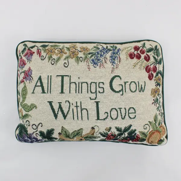 All Things Grow With Love Tapestry Throw Pillow 8x12 Kitschy Inspirational