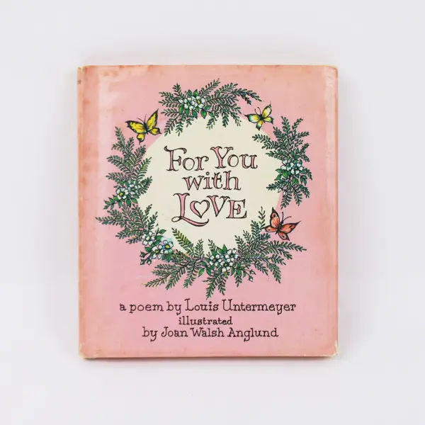 For You With Love Louis Untermeyer Joan Walsh Anglund 1961 Hardcover DJ