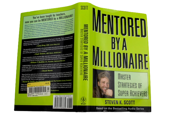 Steven K Scott Mentored By A Millionaire 2004 John Wiley And Sons Hardcover Book