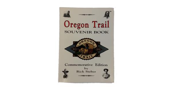 1992 Oregon Trail Souvenir Booklet Commemorative Edition by Rick Steber