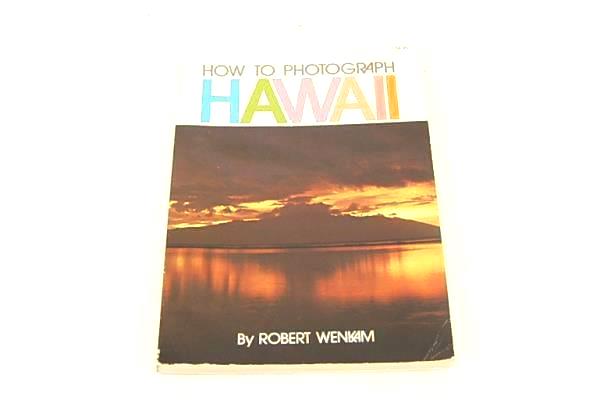 Robert Wenkam "How To Photograph Hawaii" 1973 Rand McNally Publishing SC