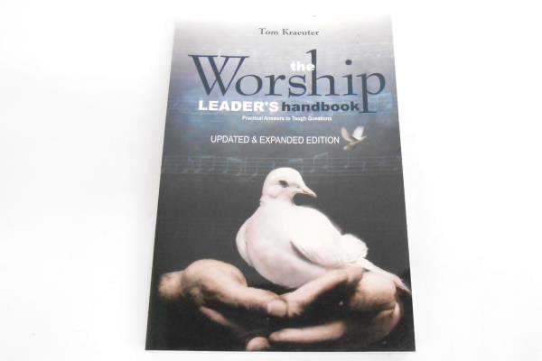 Tom Kraeuter The Worship Leader's Handbook Paperback Expanded Edition