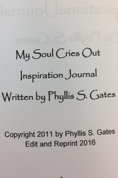 2011 Inspirational Journal Book by Phyllis S. Gates "My Soul Cries Out"