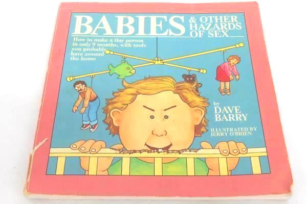 Babies & Other Hazards of Sex By Dave Berry & Jerry O'Brien 1986