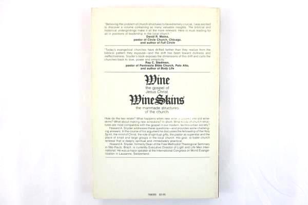 The Problem of Wine Skins Church Structure in a Technological Age Howard Snyder