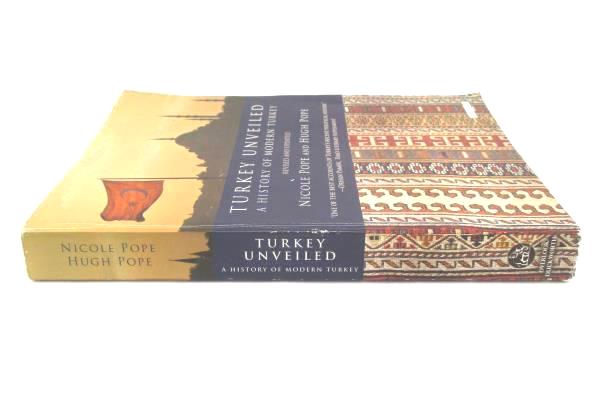 Turkey Unveiled by Nicole Pope & Hugh Pope Softcover 2011 Overlook Duckworth