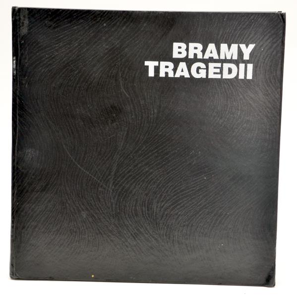 Bramy Tragedii Concentration Camp Photography By Adam Kaczkowski 1989 Hardcover