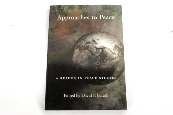 2000 Paperback Approaches to Peace: A Reader in Peace Studies by David P. Barash