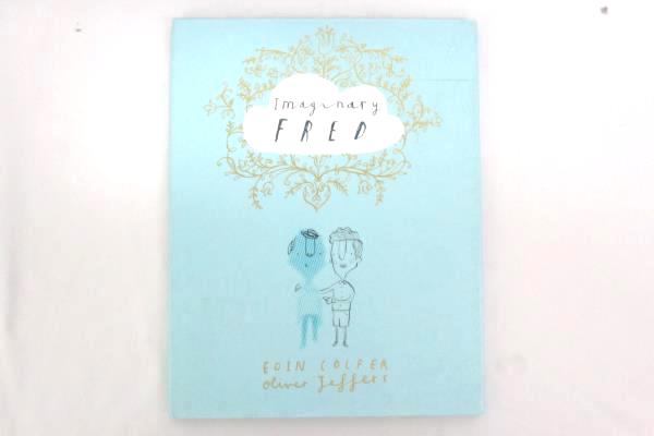 Imaginary Fred by Eoin Colfer First US Edition 2015, Hardcover