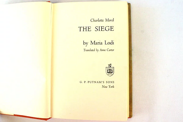 Charloette Morel The Siege A Novel By Maria Lodi First American Edition 1970