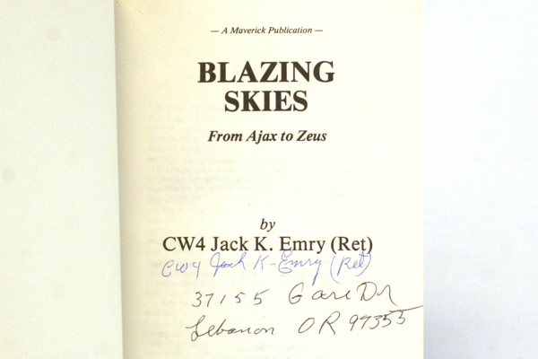 Blazing Skies From Ajax To Zeus By CW4 Jack K. Emry (Ret.) Signed