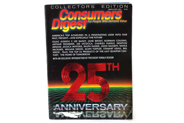 Collector's Ed. Consumers Digest 25th Anniversary Edition March/April 1985