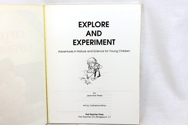 1988 Explore & Experiment Adventures in Nature & Science for Young Children
