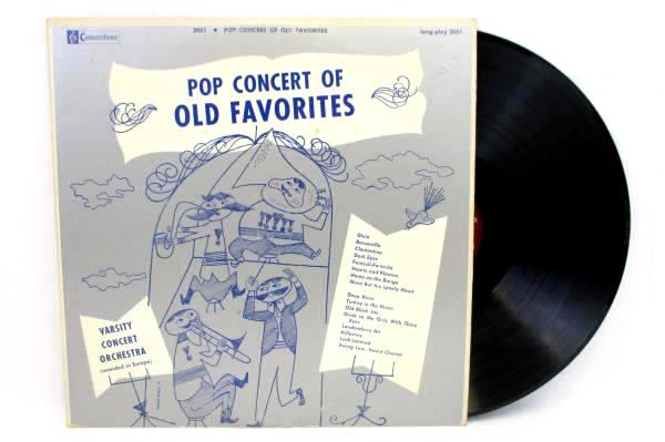 Pop Concert of Old Favorites Concertone LP Record 2051 Varsity Concert Orchestra