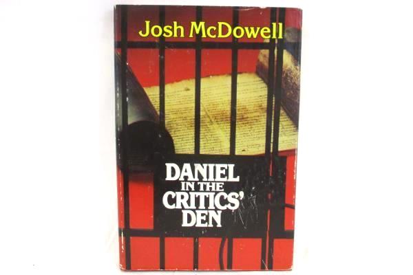 Daniel in the Critics Den Historical Evidence Authenticity Josh McDowell 1979