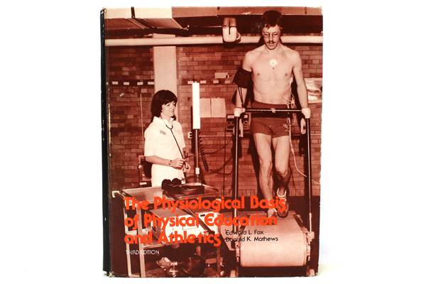 1981 The Physiological Basis of Physical Education and Athletics Edward L. Fox