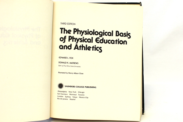 1981 The Physiological Basis of Physical Education and Athletics Edward L. Fox