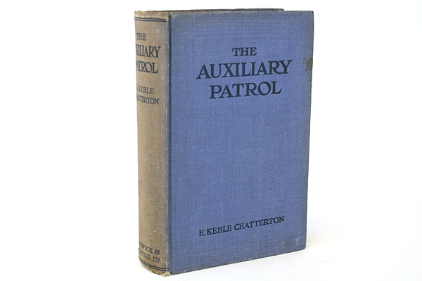 1923 The Auxilliary Patrol By E. Keble Chatterton