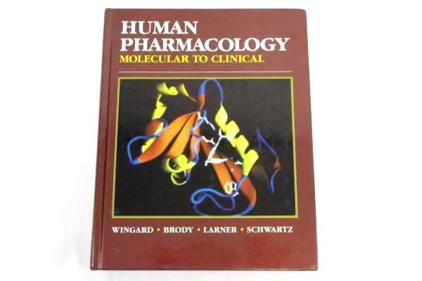 Human Pharmacology: Molecular to Clinical HC 1991 Mosby Year Book