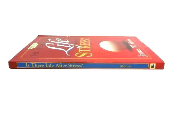 Is There Life After Stress? Moore James W Paperback Christian Inspiration Advice