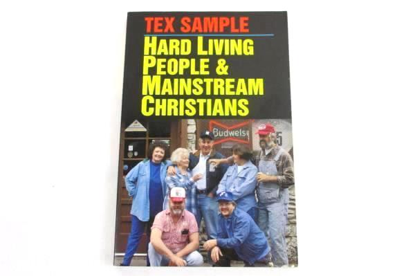 Hard Living People & Mainstream Christians by Tex Sample Contemporary Advice