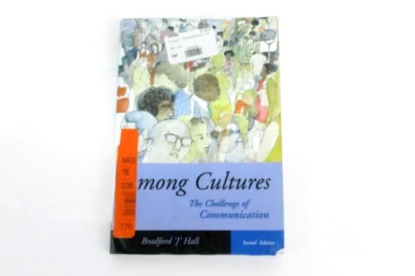 Among Cultures Textbook College The Challenge Of Communication ~Bradford J. Hall
