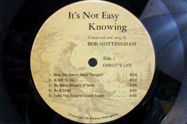 It's Not Easy Knowing Bob Nottingham Vinyl LP 1974 Folk Country Religious