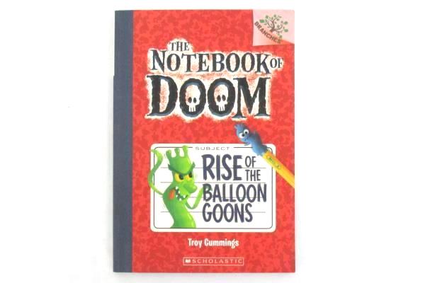 The Notebook of Doom #1 Rise of the Balloon Goons by Troy Cummings Scholastic