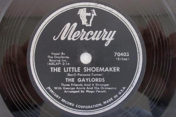 The Gaylords - 78 RPM Record – Mercury #70403 Little Shoemaker Mecque Mecque