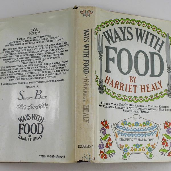 Ways With Food by Harriet Healy 1982 Hardcover Book with Dust Jacket